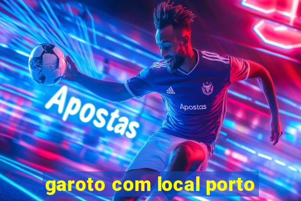 garoto com local porto